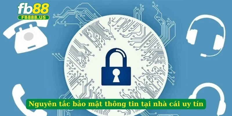 nguyen-tac-bao-mat-thong-tin-tai-nha-cai-uy-tin