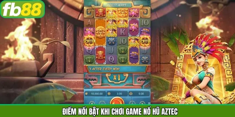 Ưu điểm nổi bật của nổ hũ Aztec thu hút người tham gia